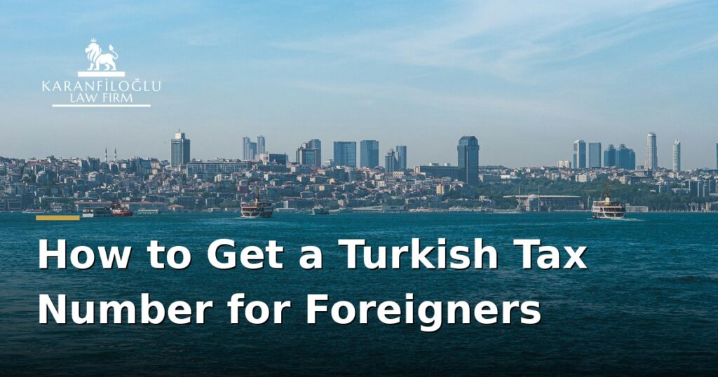 how-to-get-a-tax-number-in-turkey-as-a-foreigner