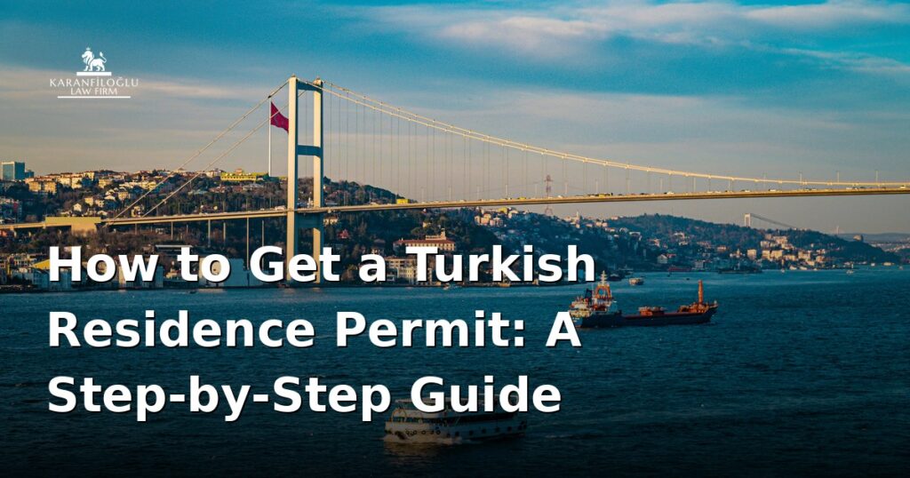 how-to-get-a-turkish-residence-permit