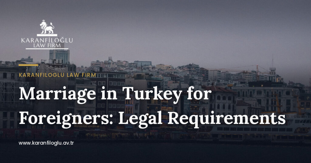 marriage-in-turkey-for-foreigners-legal-requirements