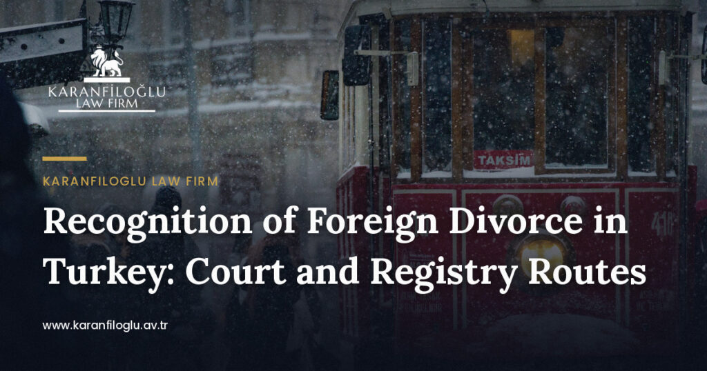 how-to-recognise-a-foreign-divorce-in-turkey