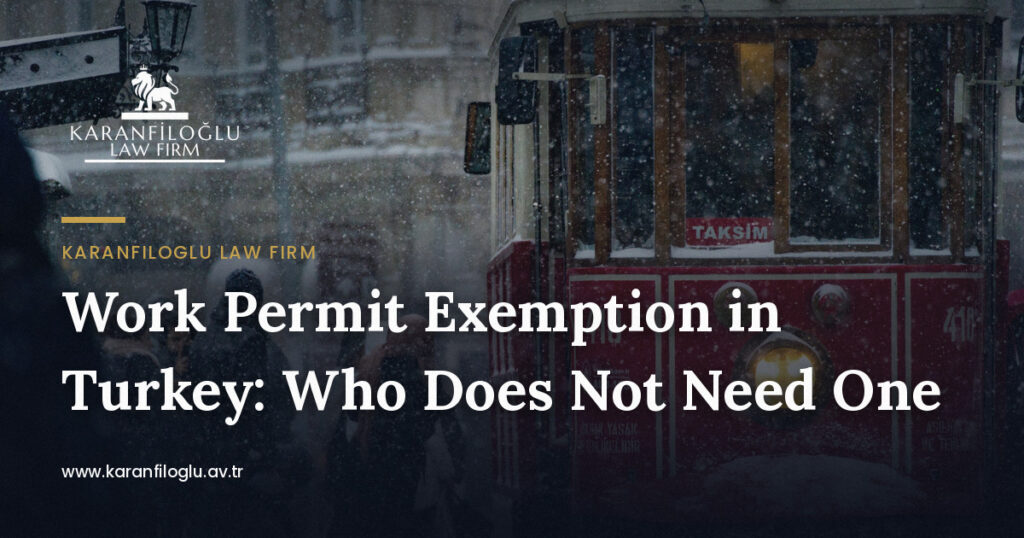 work-permit-exemptions-in-turkey-who-does-not-need-one